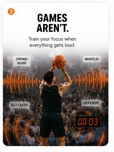 Games aren't — a packed, loud arena. Train your focus when everything gets loud.